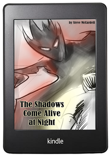 The Shadows Come Alive at Night on Kindle
